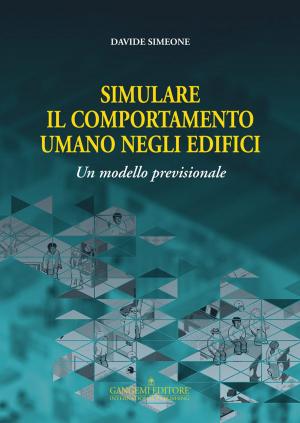 Cover of the book Simulare il comportamento umano negli edifici by AA. VV.