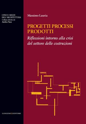 Cover of the book Progetti Processi Prodotti by AA. VV.