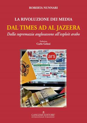 Cover of the book La Rivoluzione dei Media dal Times ad Al Jazeera by Rossella de Cadilhac