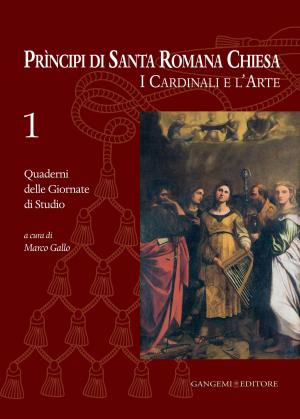 Cover of the book Principi di Santa Romana Chiesa. I Cardinali e l'Arte by Leonardo Botta