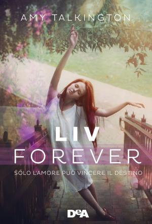 Cover of the book Liv forever by Paola Zannoner