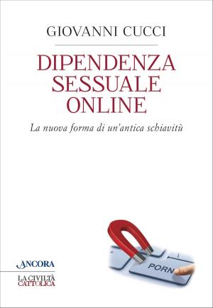 Cover of the book Dipendenza sessuale online by Eugenio Zanetti