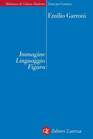 Cover of the book Immagine Linguaggio Figura by Emilio Gentile