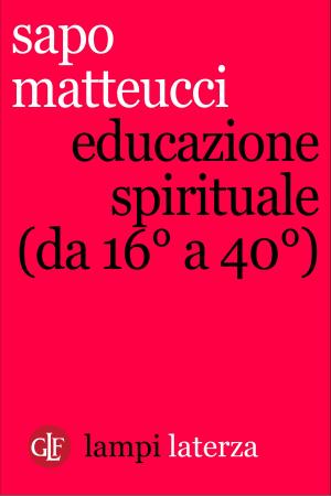 Cover of the book Educazione spirituale (da 16° a 40°) by Gustavo Zagrebelsky