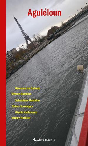 Cover of the book Aguiéloun by Nunzia Giaimis, Giuseppe Modica, Giordano Marchetti, Giuseppe Galati, Gandolfo Curatolo, Maria Antonietta Bafile