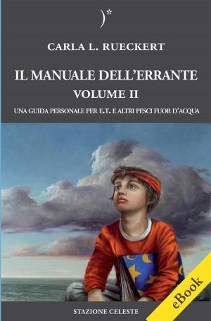 Book cover of Il manuale dell'errante Vol II - Una Guida personale per E.T. e altri pesci fuor d’acqua