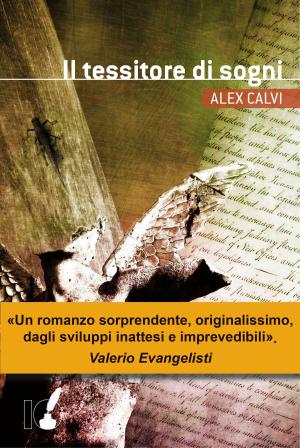 Cover of the book Il tessitore di sogni by Maurizio Foddai