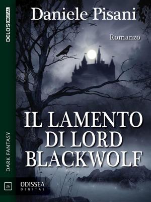 Book cover of Il lamento di Lord Blackwolf