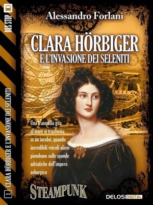 Cover of the book Clara Hörbiger e l'invasione dei Seleniti by Pandora Brown