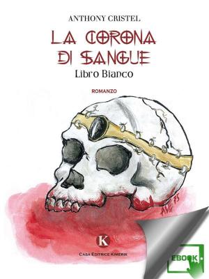Cover of the book La corona di sangue by Fausto Prandini