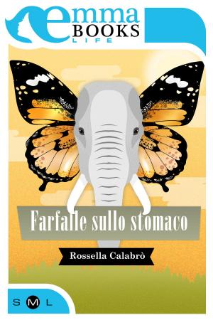 Cover of the book Farfalle sullo stomaco by Olivia Crosio