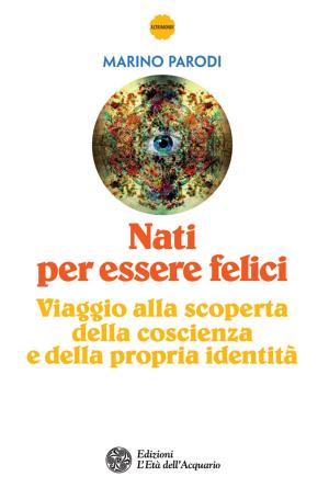 Cover of the book Nati per essere felici by Shashi Solluna