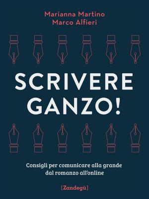 Cover of the book Scrivere ganzo! by Barbara Milanesio