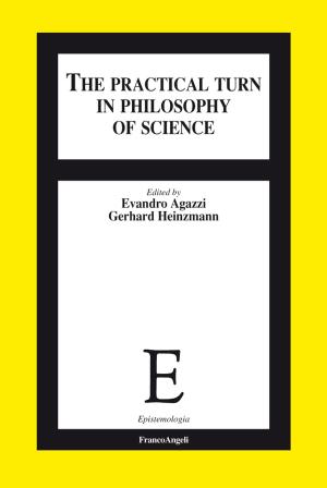 Cover of the book The Practical Turn in Philosophy of Science by Lucia Bertell, Federica de Cordova, Antonia De Vita, Giorgio Gosetti