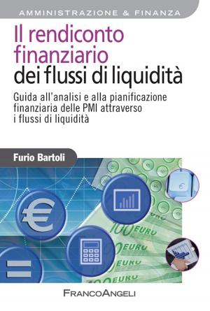 Cover of the book Il rendiconto finanziario dei flussi di liquidità. Guida all'analisi e alla pianificazione finanziaria delle Pmi attraverso i flussi di liquidità by P Eddington