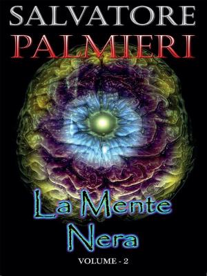 Cover of the book La Mente Nera - (volume 2°) by Satya