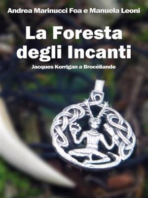 Cover of the book La Foresta degli Incanti by Rebecca Cantrell
