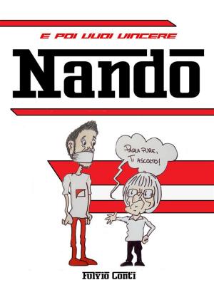 Cover of E poi vuoi vincere Nando?