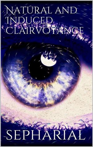 Book cover of Natural and Induced Clairvoyance