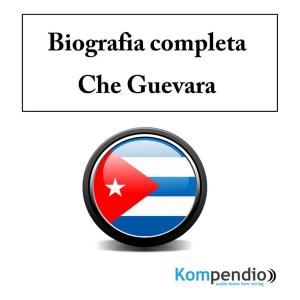 Book cover of Biografia completa –Che Guevara