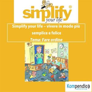 Cover of the book simplify your life - La famiglia by Barbara Czermak