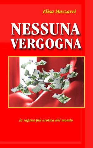Cover of the book Nessuna vergogna by April Thomas