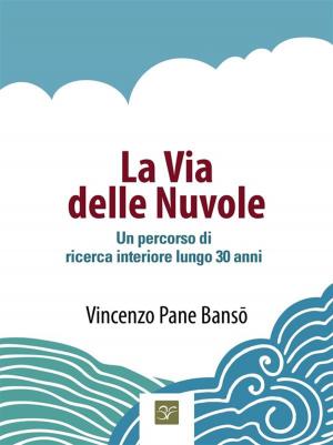 Cover of the book La Via delle Nuvole by Zen Master Engaku Taino, Zen Master Reiyo Ekai