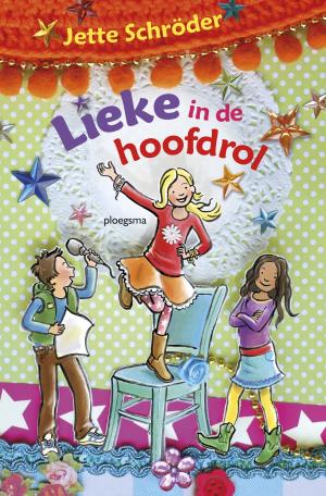 Cover of the book Lieke in de hoofdrol by Barbara Scholten