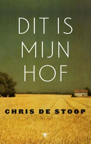 Cover of the book Dit is mijn hof by Jeroen Olyslaegers