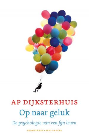 Cover of the book Op naar geluk by Bas Heijne