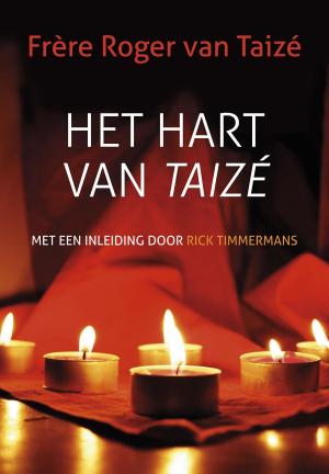 Cover of the book Het hart van Taizé by Annette van Luyk
