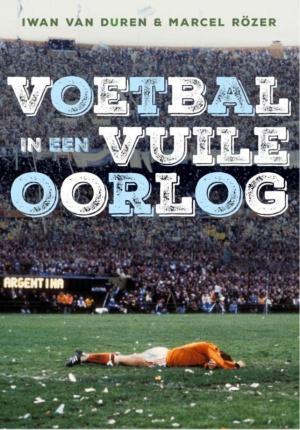 Cover of the book Voetbal in een vuile oorlog by Gerard de Villiers