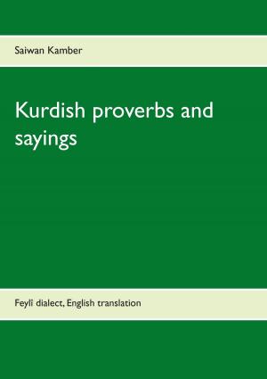 Cover of the book Kurdish proverbs and sayings by Josef Miligui