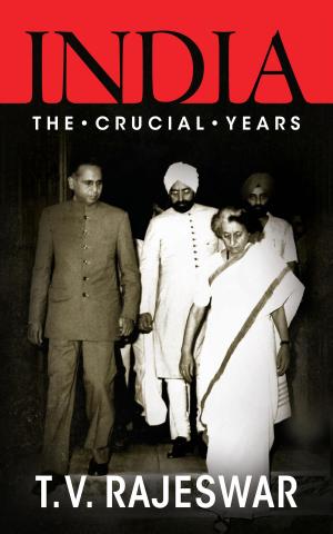 Cover of the book India: The Crucial Years by Kartik Shanker