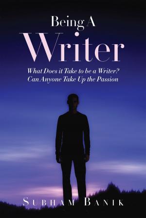 Cover of the book Being A Writer by Praveen Toppo Jashpuriya