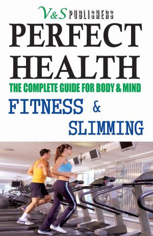 Cover of the book PERFECT HEALTH - FITNESS & SLIMMING by Dr. Shivnarayan Chaturvedi