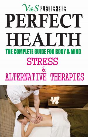 Book cover of PERFECT HEALTH - STRESS & ALTERNATIVE THERAPIES