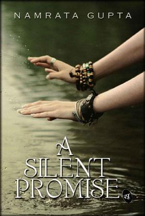 Cover of the book A Silent Promise by Disha