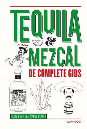 Cover of the book Tequila & Mezcal by Connor Nicolas