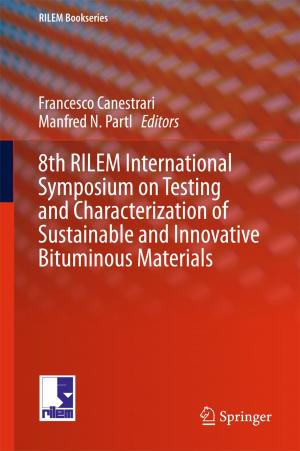 Cover of the book 8th RILEM International Symposium on Testing and Characterization of Sustainable and Innovative Bituminous Materials by 