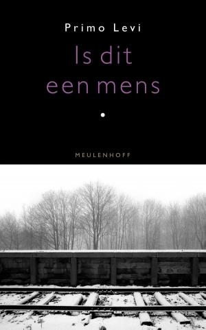 Cover of the book Is dit een mens by Willem Bisseling