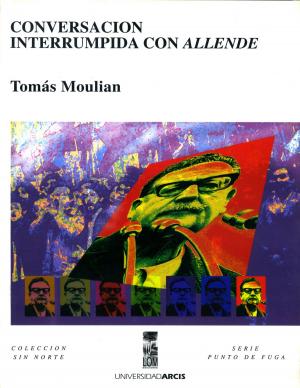 Cover of the book Conversación interrumpida con Allende by Danilo Martuccelli
