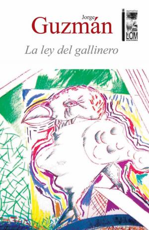 Cover of the book La ley del gallinero by Verónica Valdivia