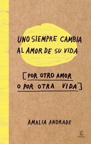Cover of the book Uno siempre cambia al amor de su vida by Carlos Molinero