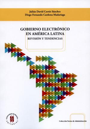 Cover of the book Gobierno electrónico en América Latina by Ricardo Hernán Medina Rico