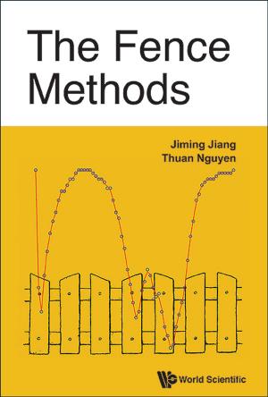 Cover of the book The Fence Methods by Wing Thye Woo, Ming Lu, Jeffrey D Sachs;Zhao Chen