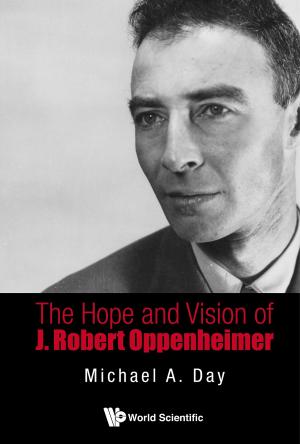 Cover of the book The Hope and Vision of J Robert Oppenheimer by Jiagu Xu