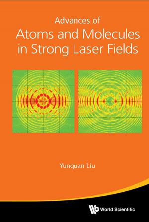 Cover of the book Advances of Atoms and Molecules in Strong Laser Fields by Brian C J Moore