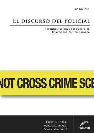 Cover of the book El discurso del policial by Ariel Saegh, Daniel Ezcurra, Fernando Comparato