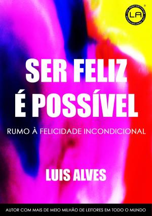 Book cover of Ser Feliz É Possível